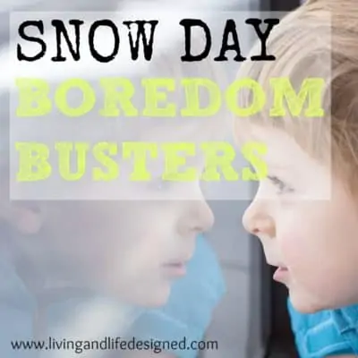 Snow Day Boredom Busters - Yes, Please! Great ideas to keep the kids busy when we're stuck inside all day.