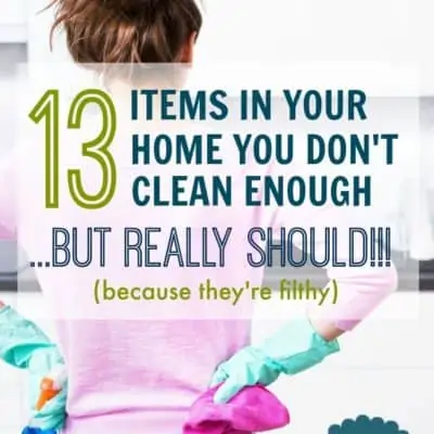 13 Areas In Your Home That You Don't Clean Often Enough, But Should Because They're Dirty!