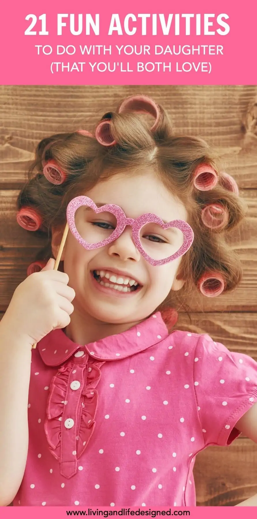 21 Fun Activities to do with your Daughter that will Strengthen Your Connection