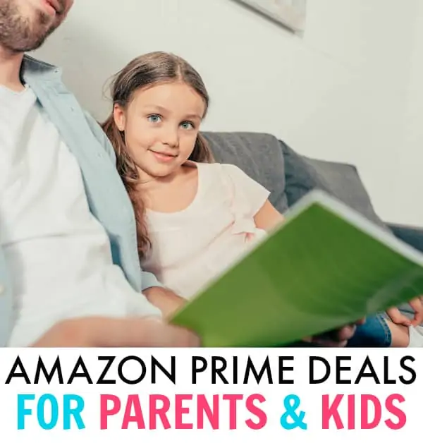 Amazon Prime Deals 2018 for parents, kids and families